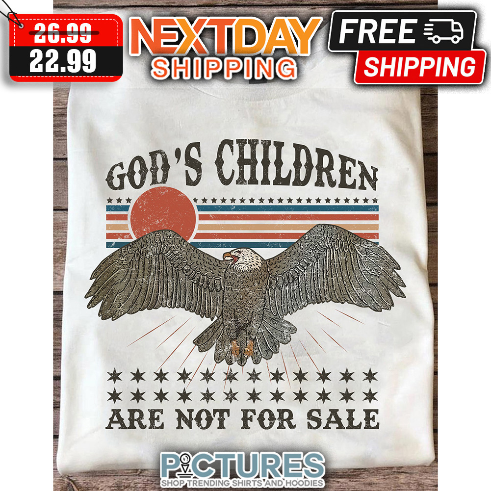 Eagle God's Children Are Not For Sale Vintage shirt