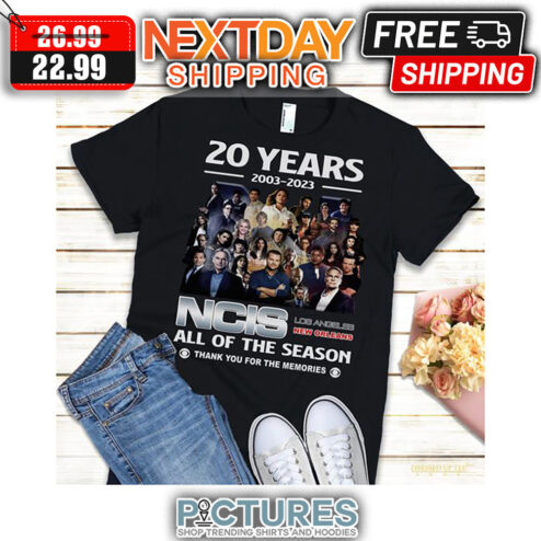 20 Years 2003-2023 NCIS Los Angeles New Orleans All Of The Season Thank You For The Memories shirt