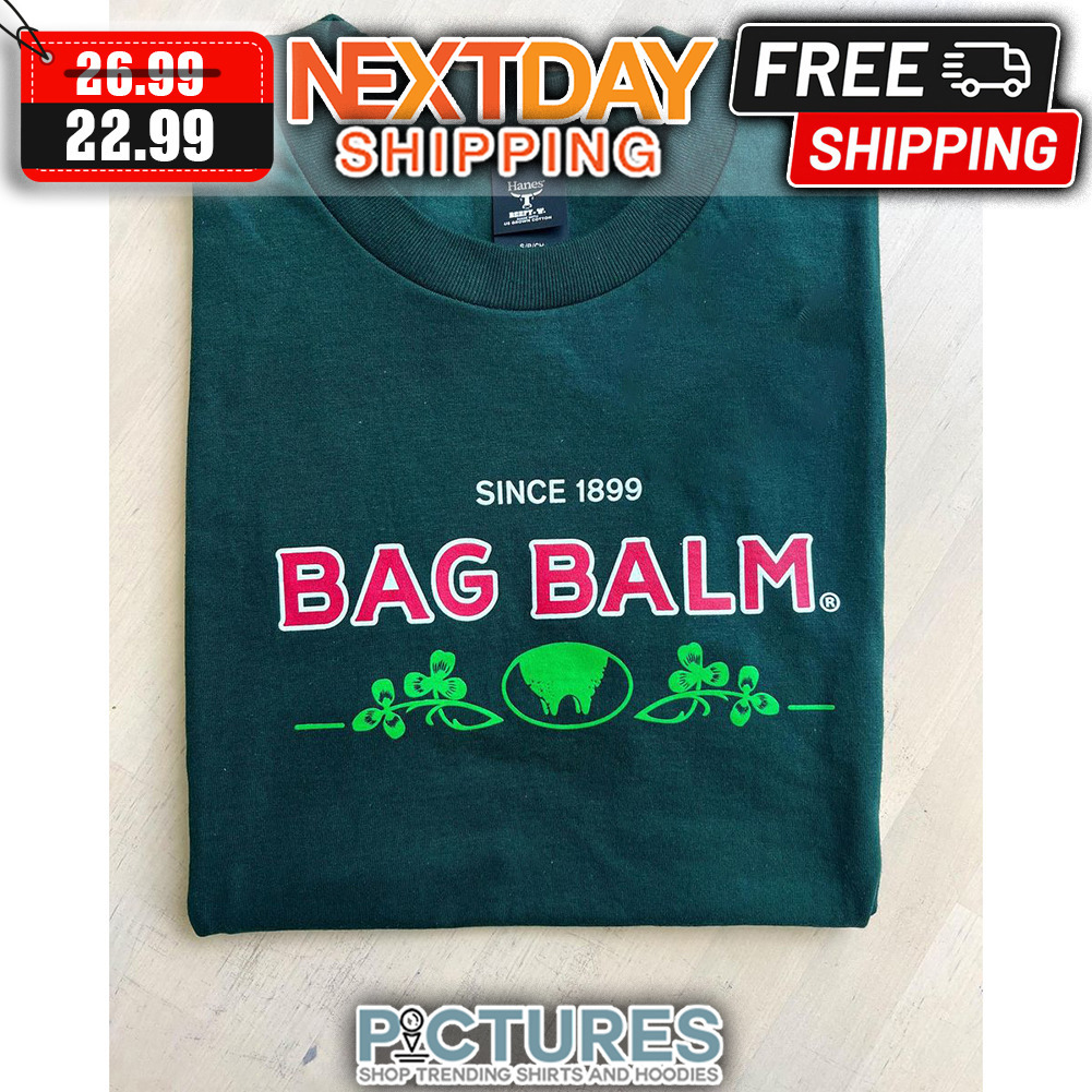 Since 1899 Bag Balm shirt
