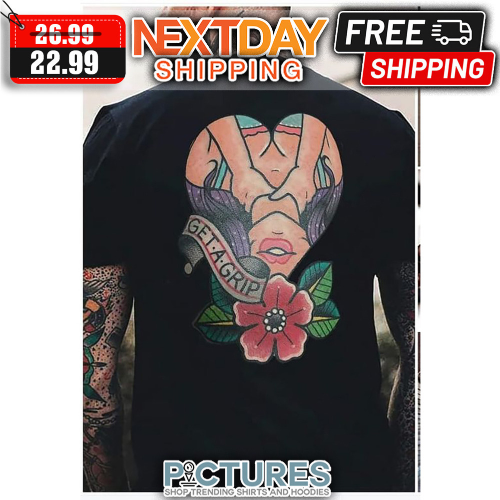 Girl Flower Get A Grip shirt
