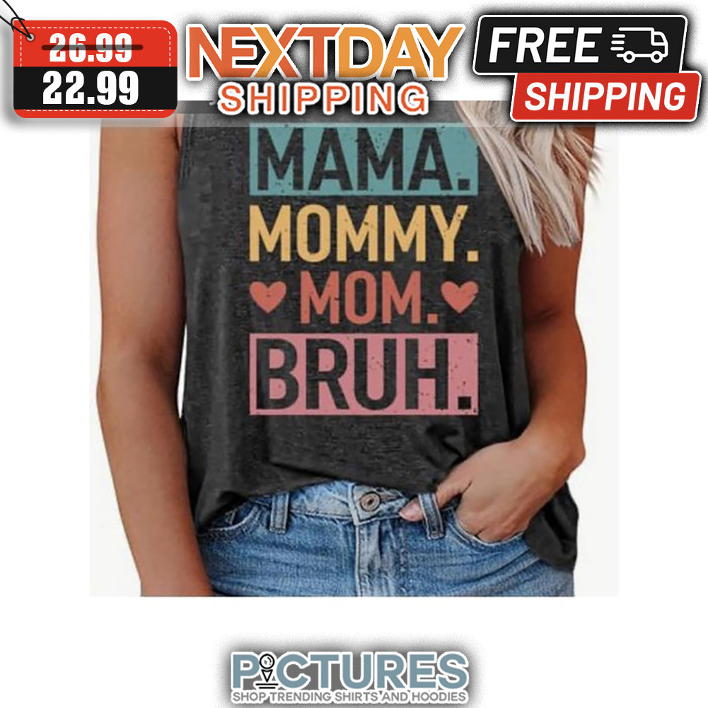Mama Mommy Mom Bruh Vintage shirt