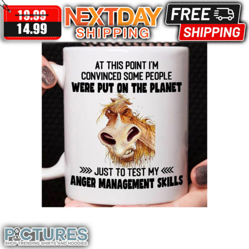 Horse At This Poin't I'm Convinced Soime People Were Put On The Planet Just To Test My Anger Management Skills Mug