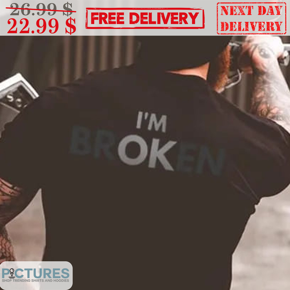I'm Broken Vintage Shirt