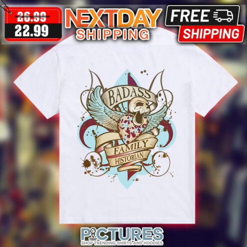 Skull Badass Family Historian shirt