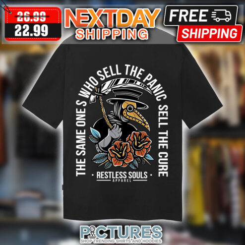The same ones who sell the panic sell the cure restless souls shirt