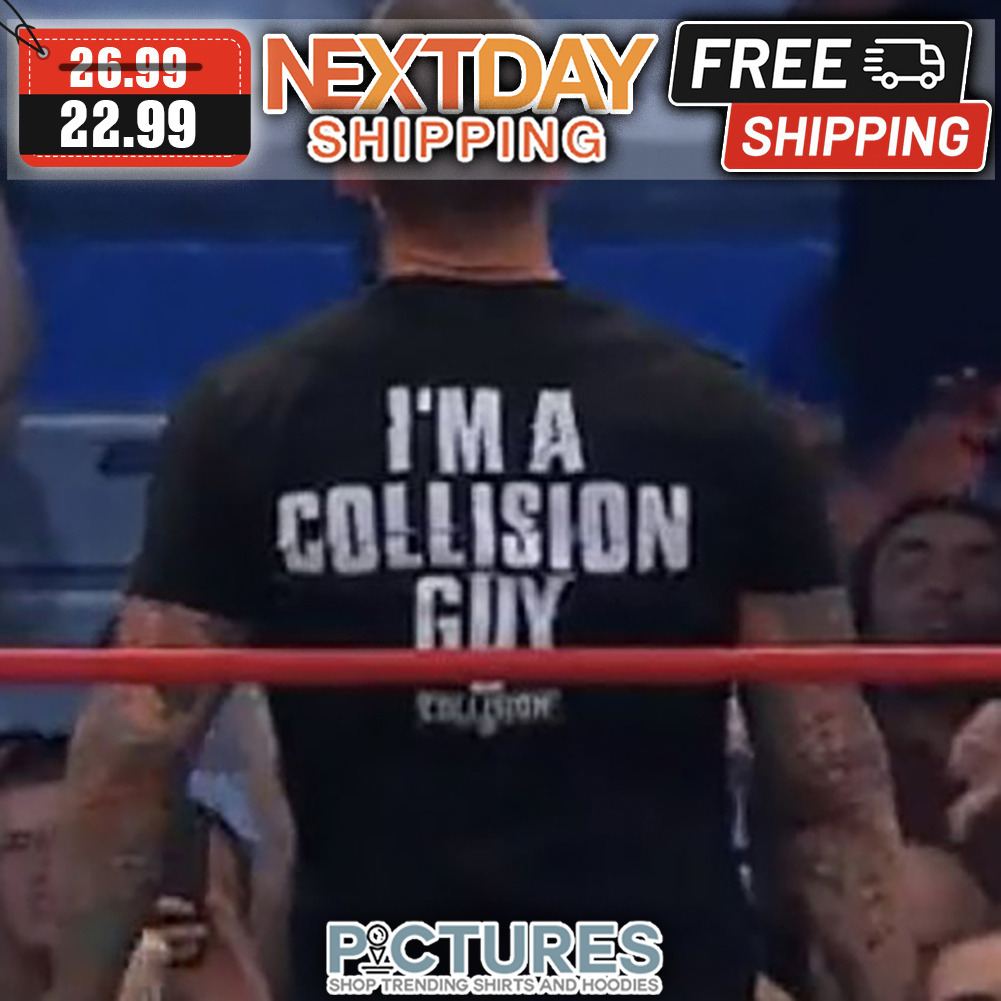 I'm A Collision Guy shirt