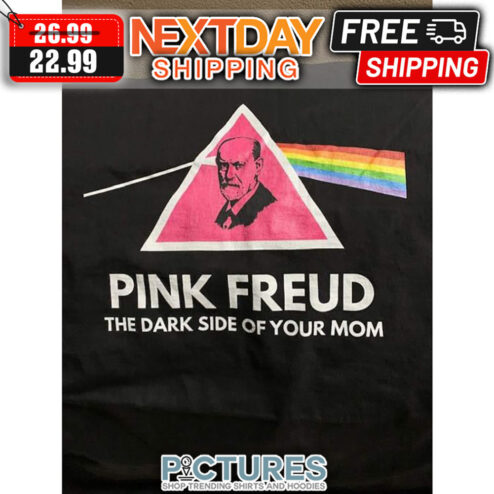 Pink Freud The Dark Side Of Your Mom shirt