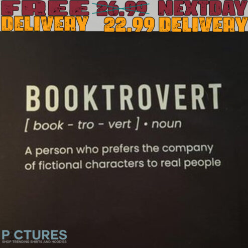 Booktrovert a person who prefers the company of fictional characters to real people shirt