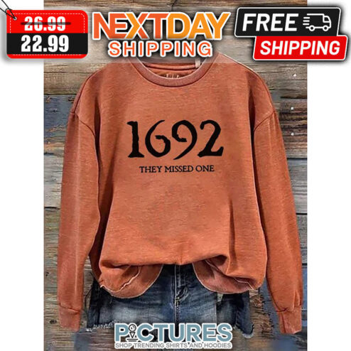 1692 They Missed One shirt
