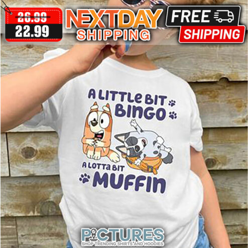 A Little Bit Bingo A Lotta Bit Muffin shirt