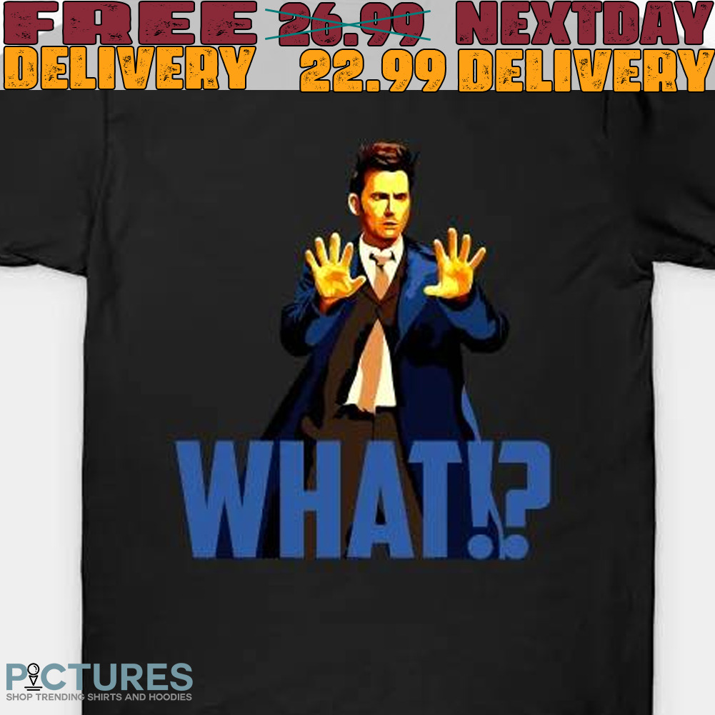 What!? Shirt