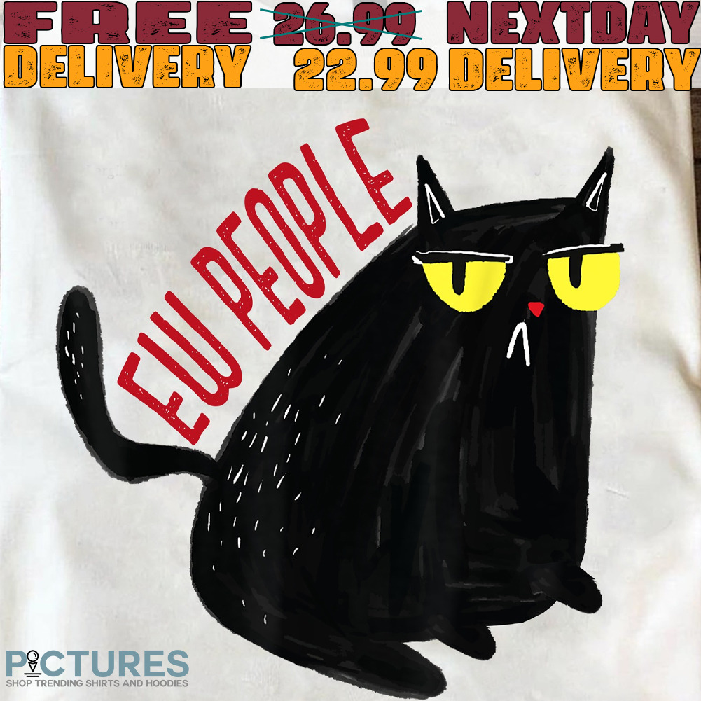 Black Cat Ew People Shirt