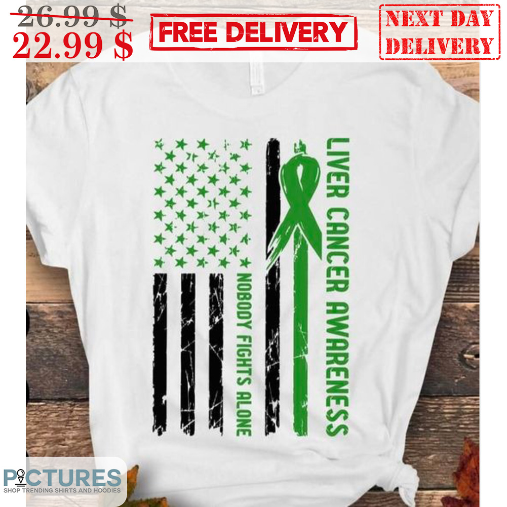 Liver Cancer Awareness Nobody Fights Alone American Flag Shirt