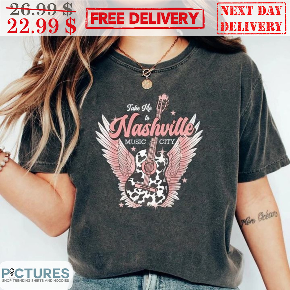 Take Me To Nashville Music City Guitar Wings Vintage Shirt