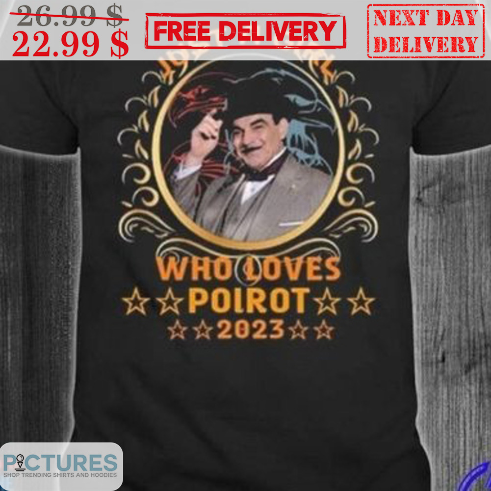 Just A Girl Who Loves Poirot 2023 Shirt