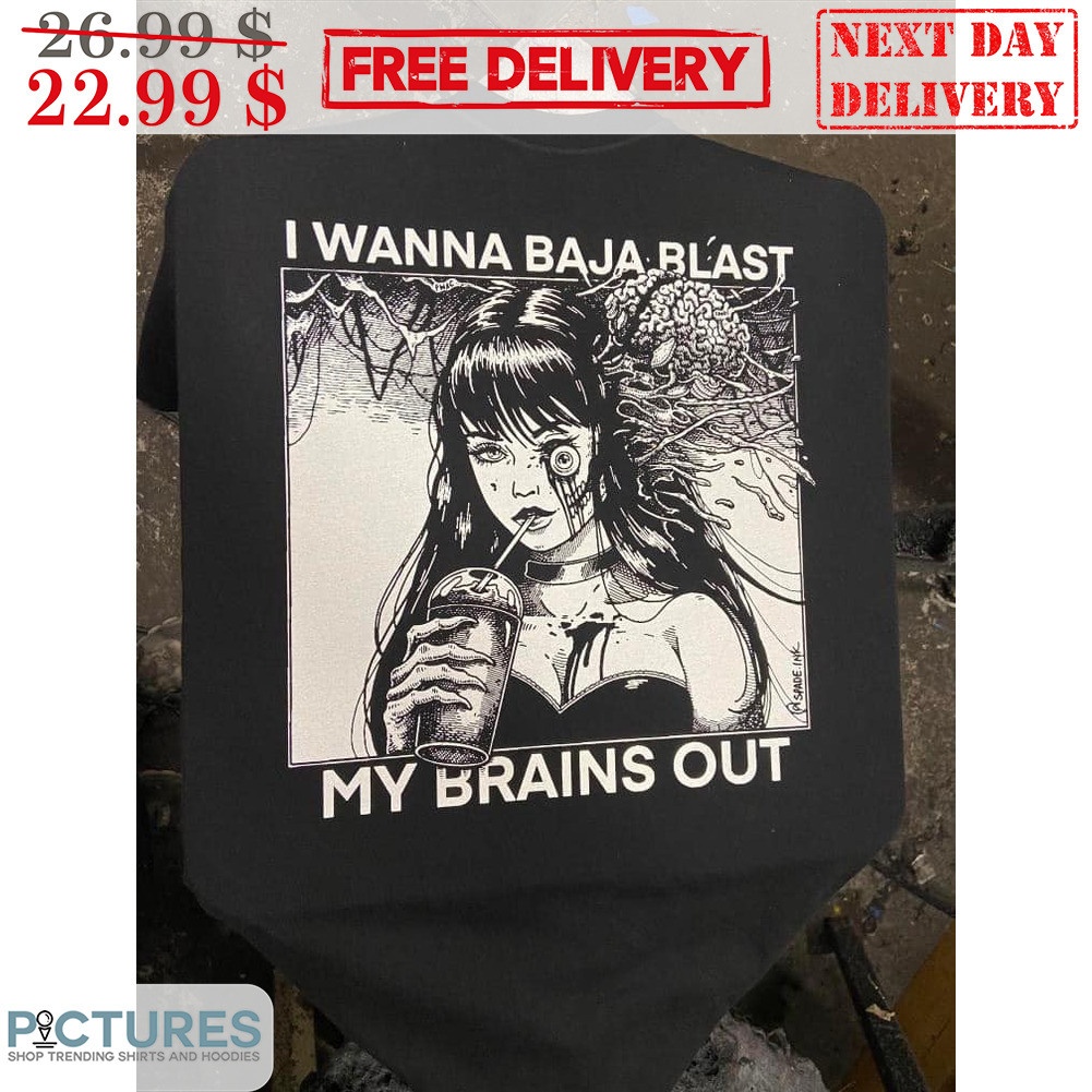 Bride I Wanna Baja Blast My Brains Out Shirt