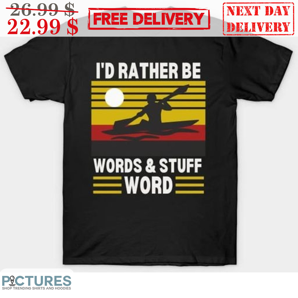 Rowing I'd Rather Be Words & Stuff Word Vintage Shirt