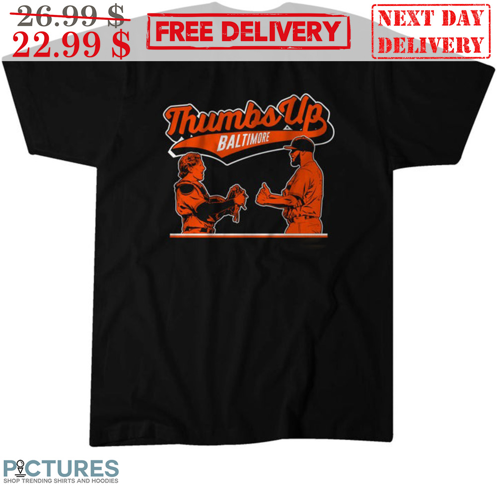 Adley Rutschman And Félix Bautista Thumbs Up Baltimore Baltimore Orioles Shirt