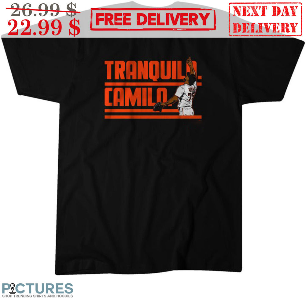 Camilo Doval Tranquila Camilo San Francisco Giants Shirt