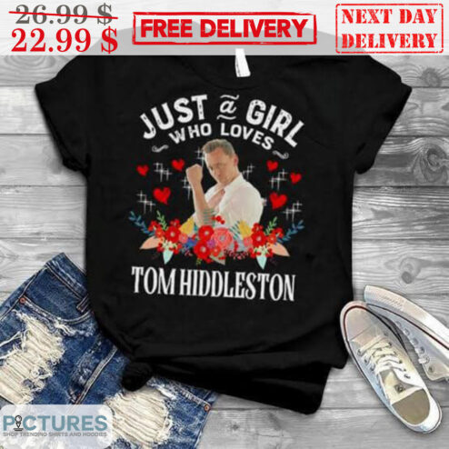 Just A Girl Who Loves Tom Hiddleston Flower Shirt