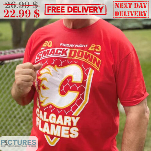 Friday Night Smack Down Calgary Flames Shirt