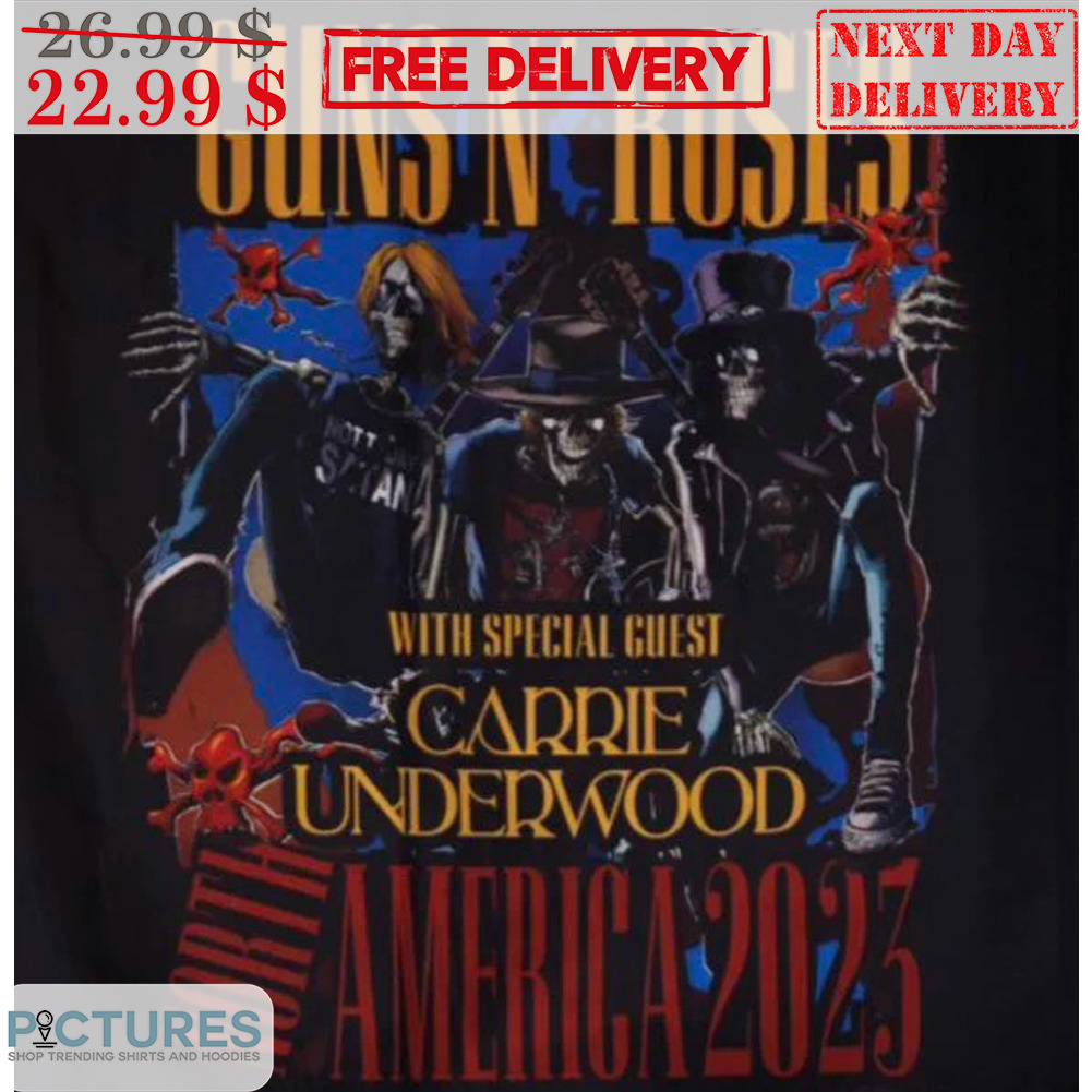 Guns N' Roses With Special Guest Carrie Underwood North America 2023 Shirt