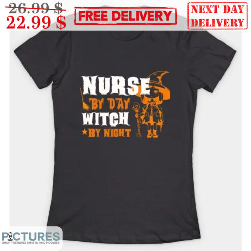 Nurse By Day Witch By Night Halloween 2023 Shirt