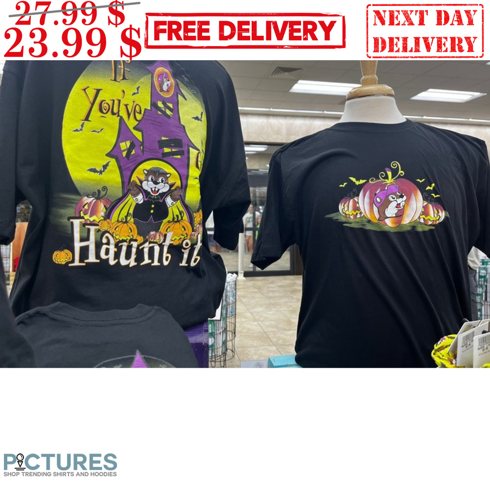 Buc Ee's If You've Haunt It Pumpkin Halloween 2023 Shirt