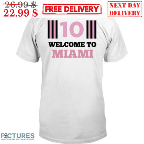 10 Welcome To Miami Shirt
