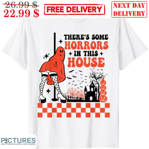 Ghost Sexy There's Some Horrors In This House Halloween 2023 Shirt