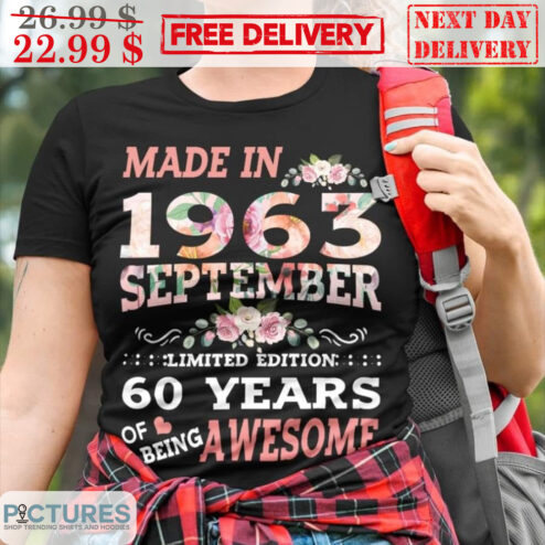 Made In 1963 September Limited Edition 60 Years Of Being Awesome Shirt