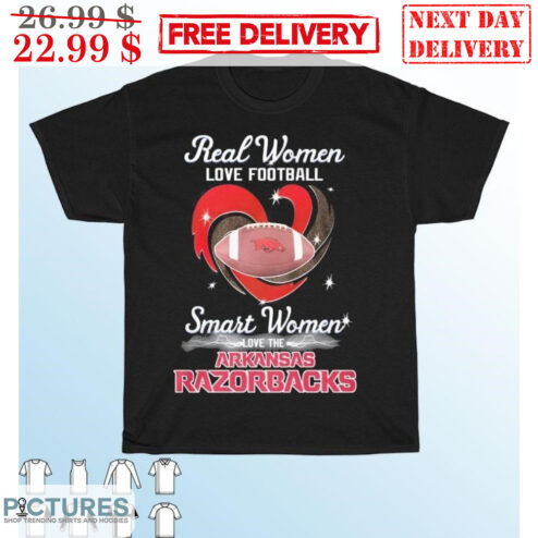 Real Women Love Football Smart Women Love The Arkansas Razorbacks Football Shirt