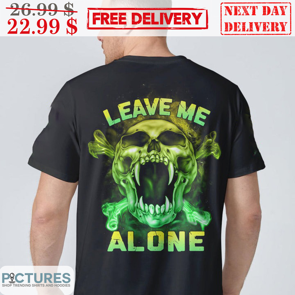 Skull Leave Me Alone Green Shirt