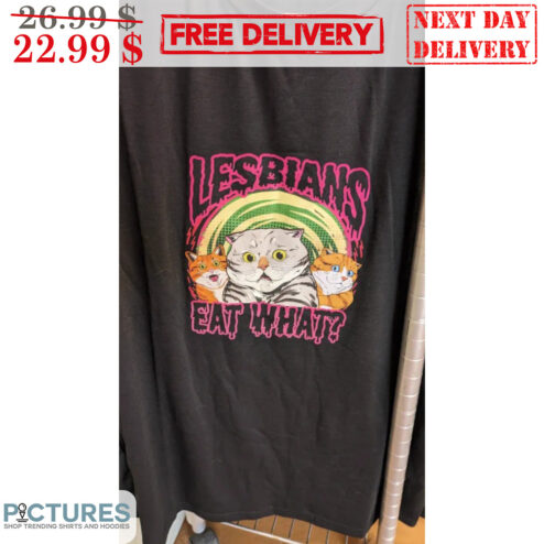 Cat Lesbians Eat What Fun Shirt