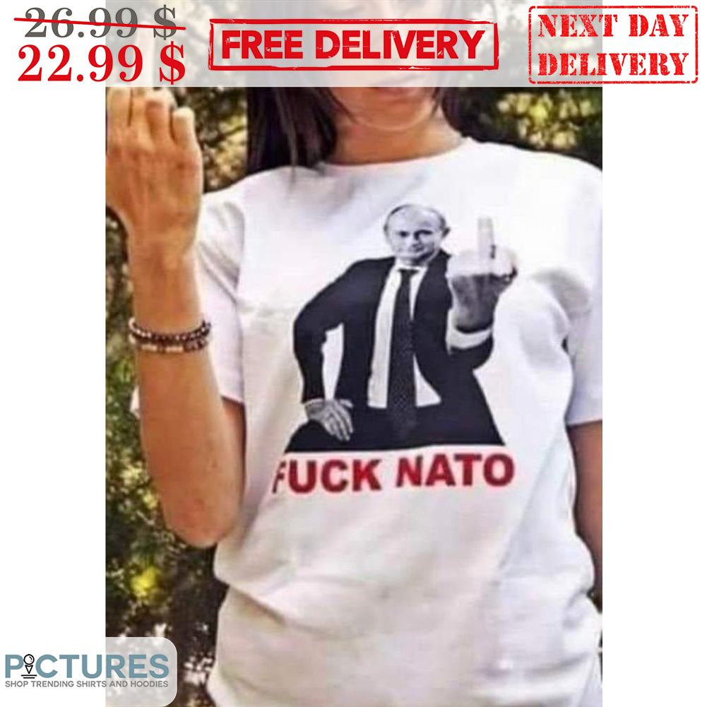 Putin Fuck Nato Shirt