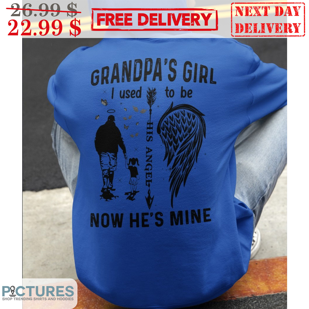 Grandpa's Girl I Used To be His Angel Now He's Mine Vintage Memorial Day Shirt