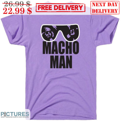 Sun Glasses Macho Man Shirt