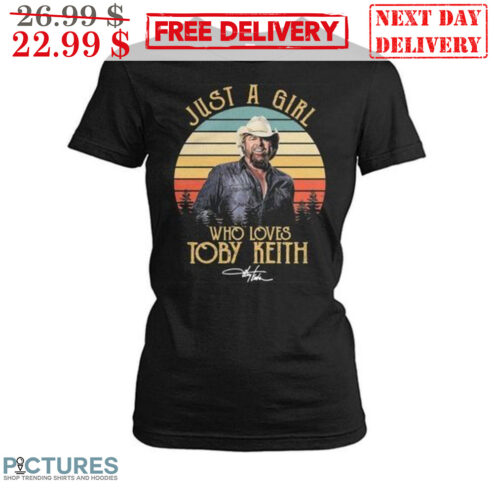 Just A Girl Who Loves Toby Keith Signature Vintage Shirt