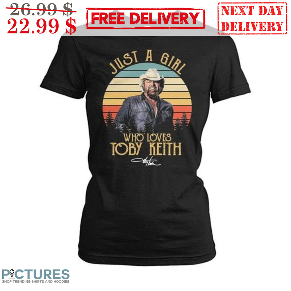 Just A Girl Who Loves Toby Keith Signature Vintage Shirt