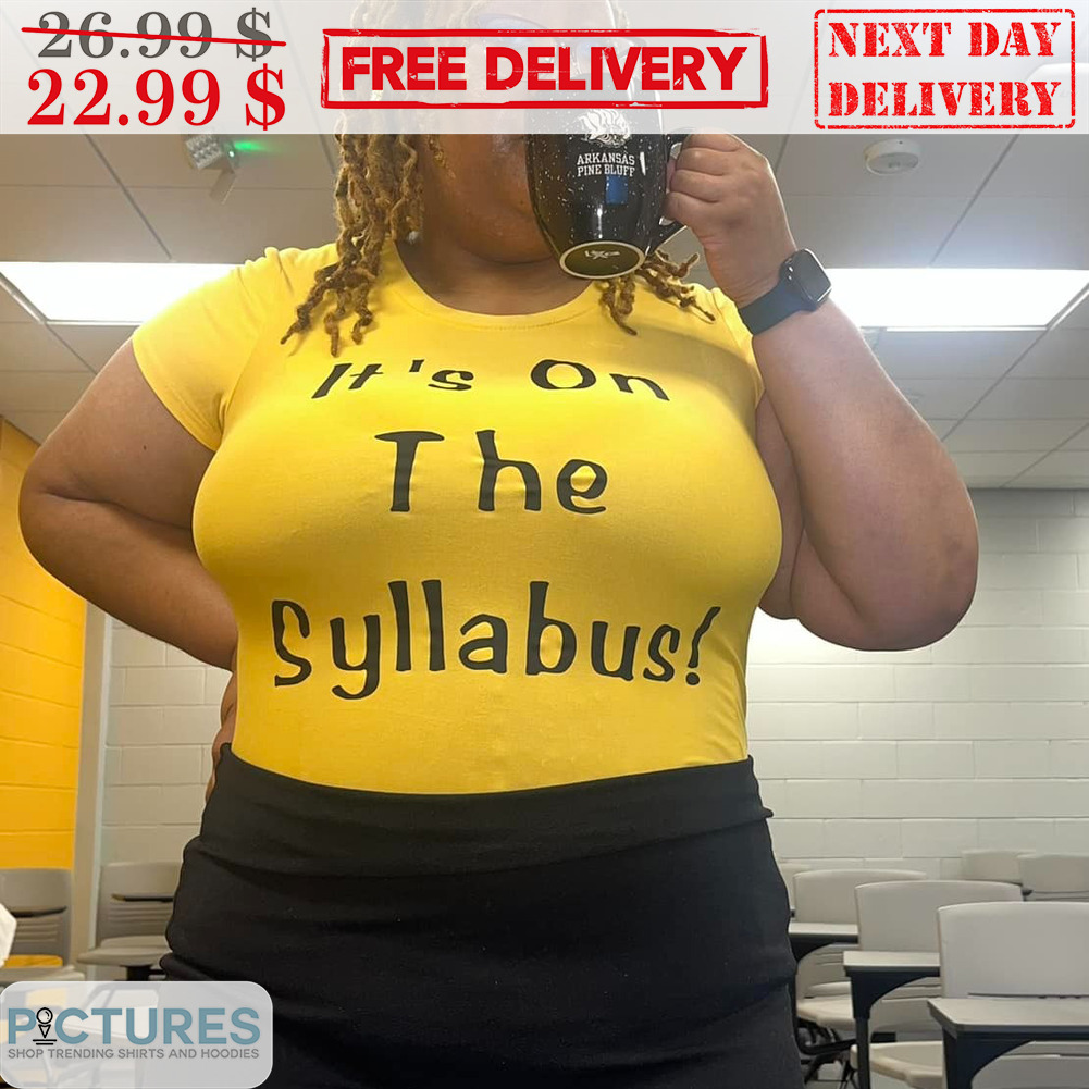 It's On The Syllabus Shirt