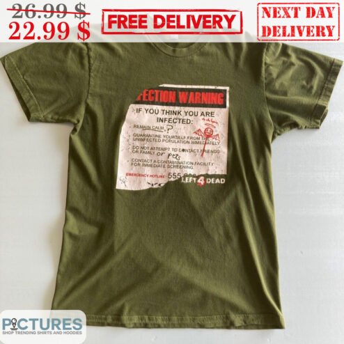 Left 4 Dead Infection Warning If You Think You Are Infected Vintage Shirt