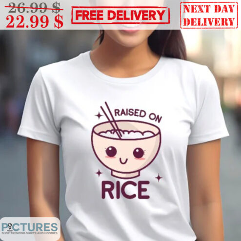 Raised On Rice Shirt
