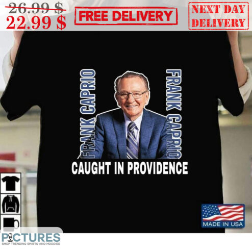 Frank Caprio Caught In Providence Shirt
