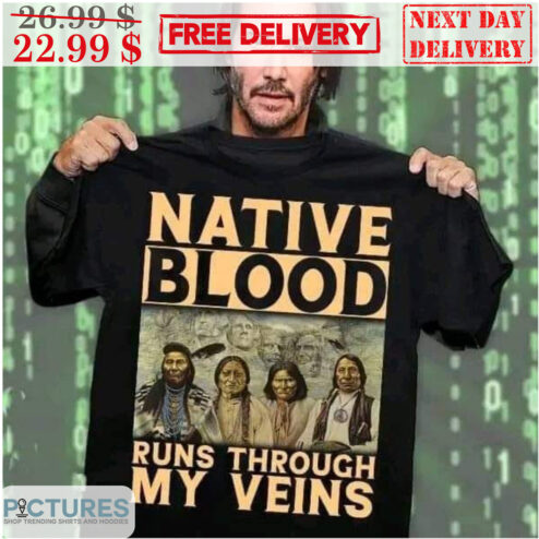 Keanua Reeves Native Blood Runs Through My Veins Shirt