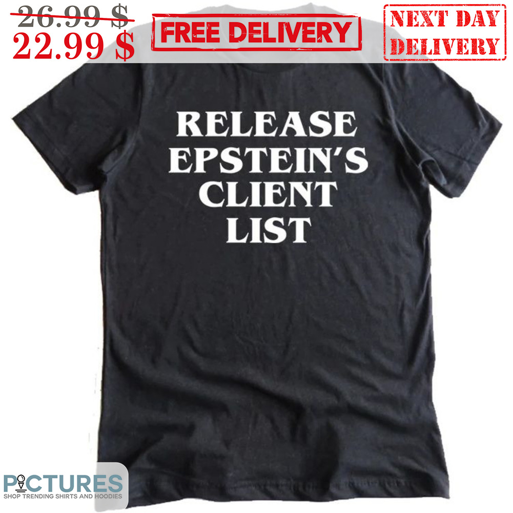 Release Epstein's Client List Shirt