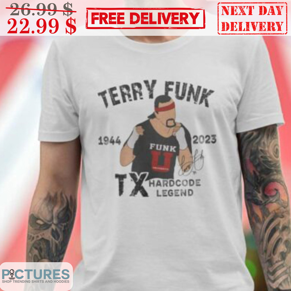 Rip Terry Funk TX Hardcode Legend Wrestling Shirt