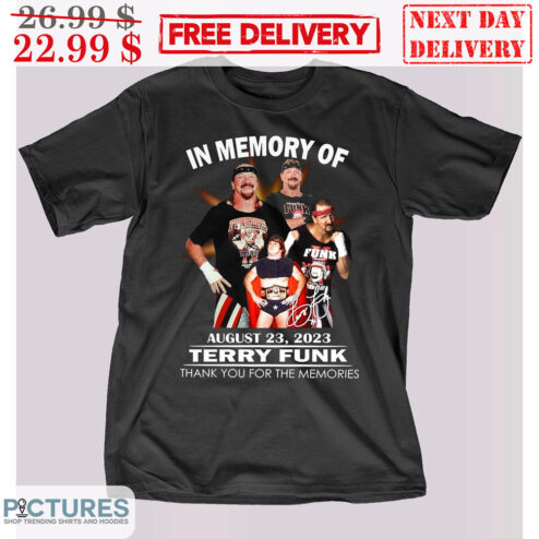 Terry Funk In Memory Of Terry Funk Thank You For The Memories Shirt