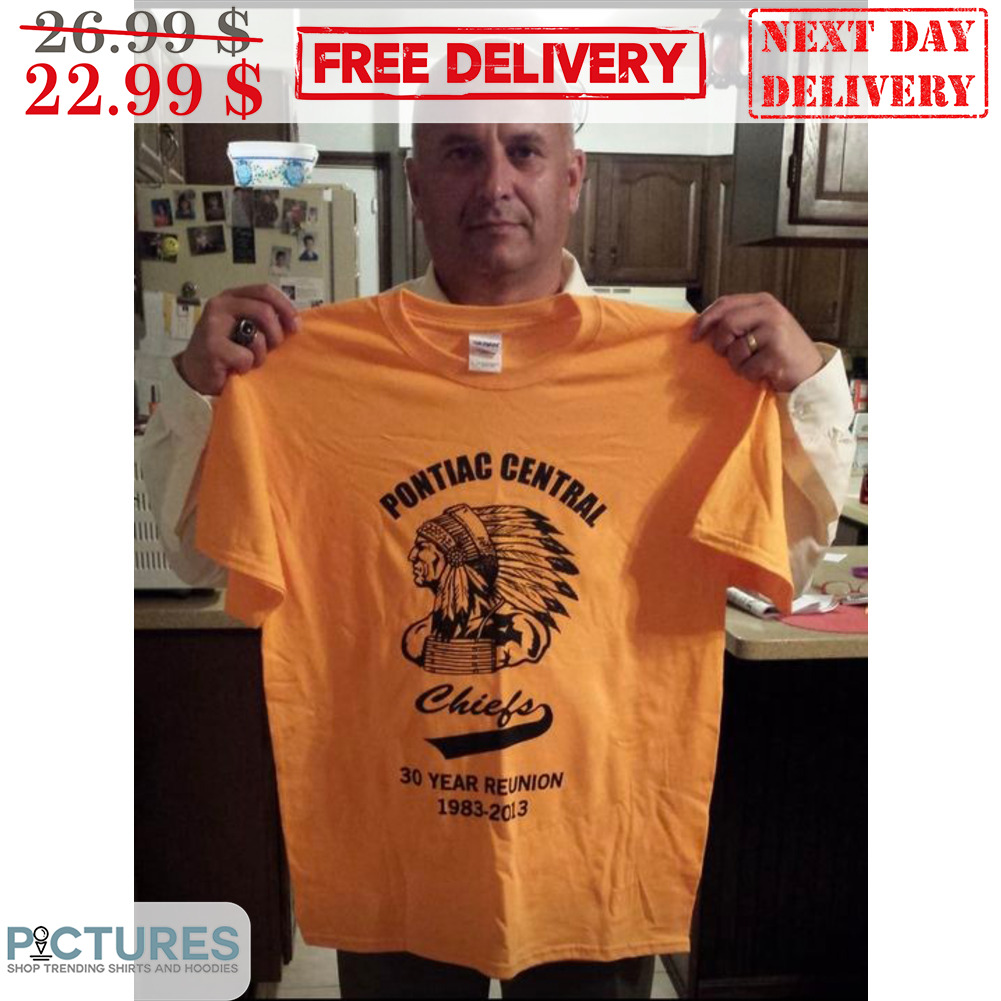 Pontiac Central Chiefs 30 Year Reunion American Native Shirt