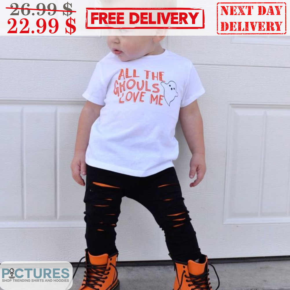 Ghost All The Ghouls Love Me Shirt