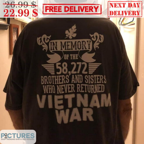In Memory Of The 58272 Brother's And Sisters Who Never Returned VietNam War Vintage Shirt